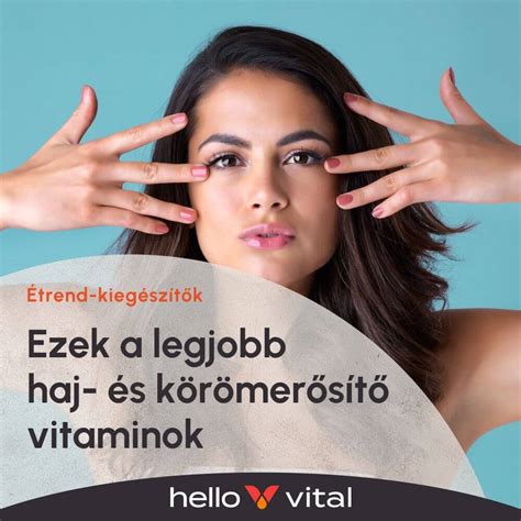 A haj egészségét támogató vitaminok és táplálékkiegészítők