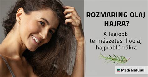 Rozmaring és argánolaj hatása a hajra