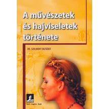 Áttekintés: hajviseletek története a különböző korszakokban