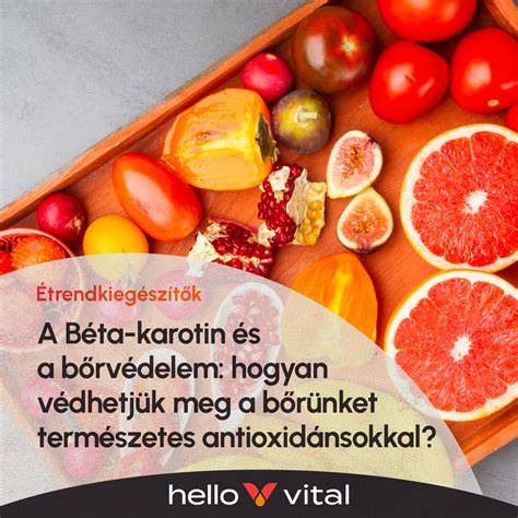 összefoglaló: béta-karotin hatásai