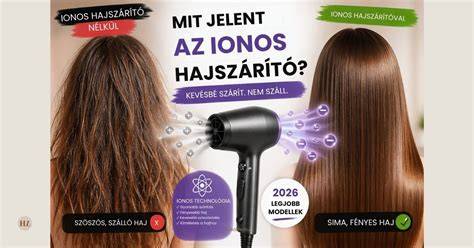 Infografika: Ionizációs hajszárító előnyei vs. hagyományos modellek