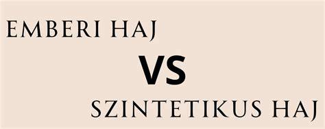Táblázat: hajtípusok összehasonlítása (szintetikus vs. emberi haj)