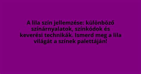 Különböző lila árnyalatok és festési technikák